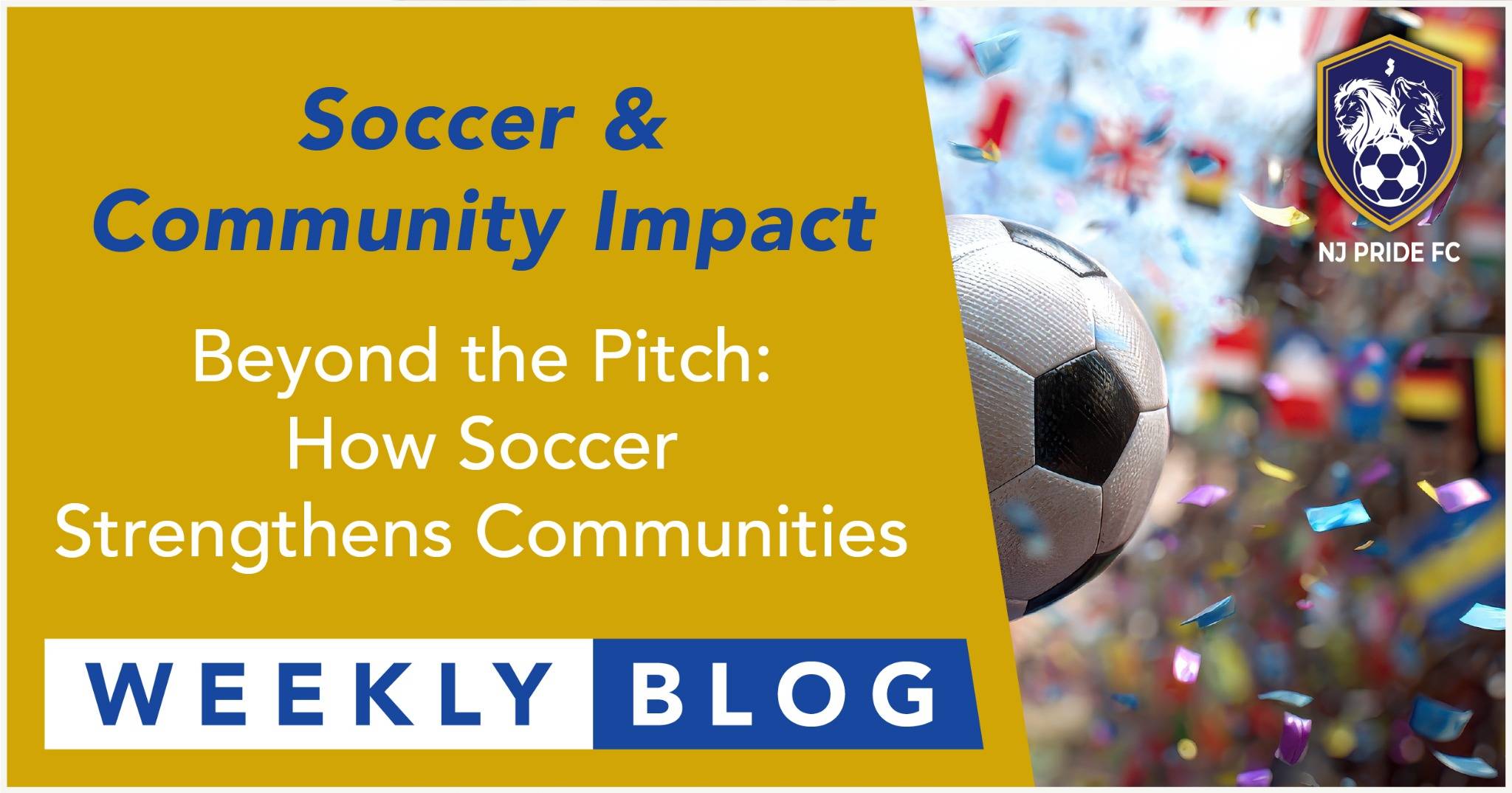 Beyond the Pitch: How Soccer Strengthens Communities